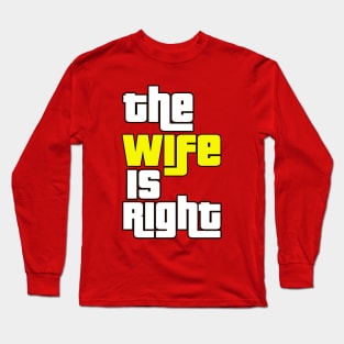 The Wife Is Right Game Show Long Sleeve T-Shirt